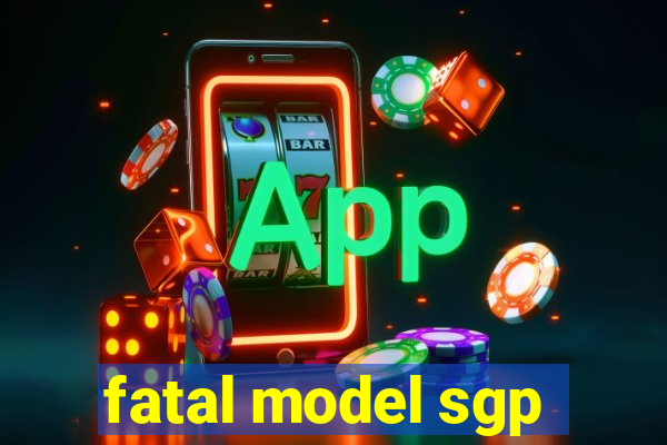 fatal model sgp